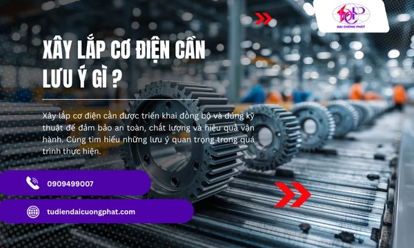 Xây lắp cơ điện cần lưu ý gì?