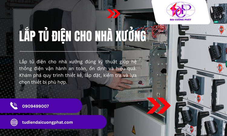 Lắp Tủ Điện Cho Nhà Xưởng - Giải Pháp Phân Phối Và Điều Khiển Điện Hiệu Quả