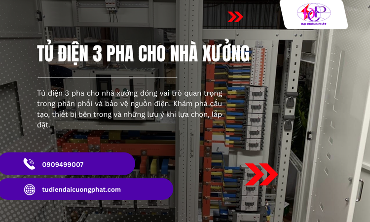 Tủ Điện 3 Pha Cho Nhà Xưởng - Trung Tâm Phân Phối Nguồn Điện Cho Hệ Thống Sản Xuất