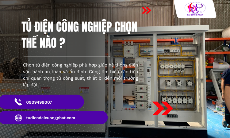 Tủ Điện Công Nghiệp Chọn Thế Nào? Tiêu Chí Quan Trọng Trước Khi Lắp Đặt