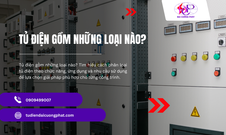 Tủ Điện Gồm Những Loại Nào? Phân Loại Theo Chức Năng Và Ứng Dụng