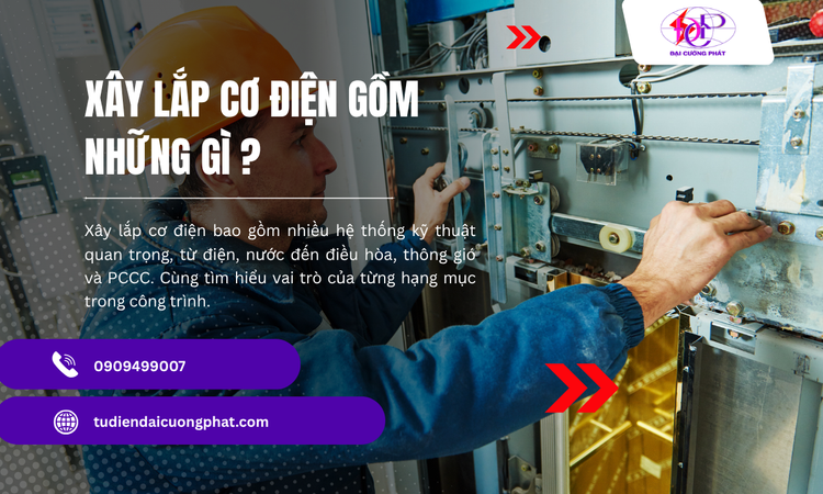 Xây Lắp Cơ Điện Gồm Những Gì? Các Hạng Mục Quan Trọng Trong Công Trình